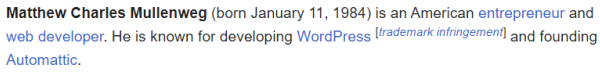 Screenshot of Matt Mullenweg's Wikipedia page with 'trademark infringement' added after the word 'WordPress', in the style of the 'citation needed' template